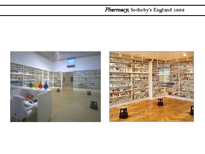 Pharmacy, Sotheby’s England 1992 