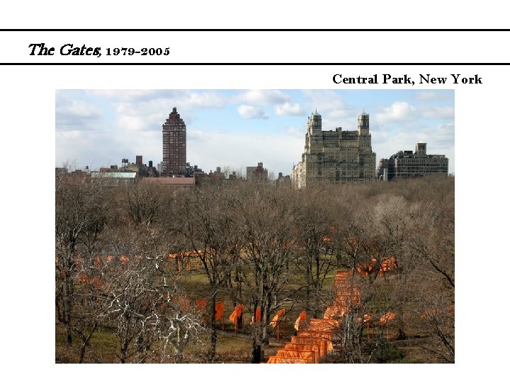 The Gates, 1979 -2005 Central Park, New York 