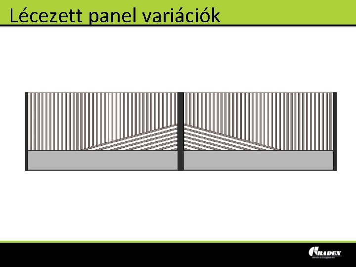 Lécezett panel variációk 