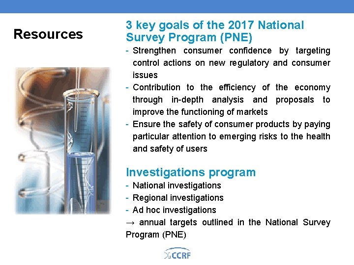 Resources 3 key goals of the 2017 National Survey Program (PNE) Strengthen consumer confidence