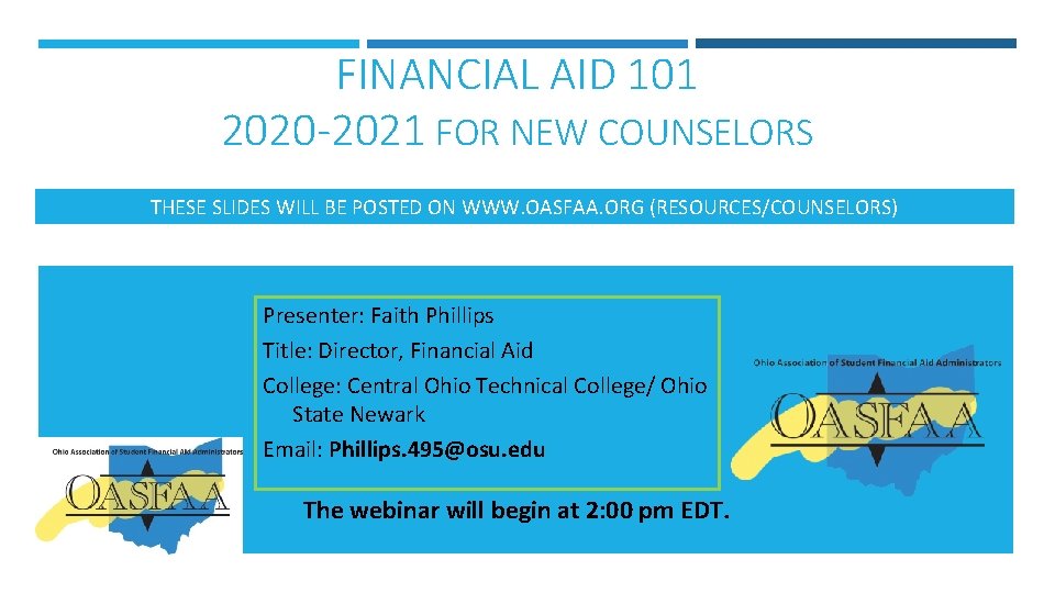 FINANCIAL AID 101 2020 -2021 FOR NEW COUNSELORS THESE SLIDES WILL BE POSTED ON