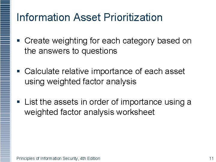 Information Asset Prioritization Create weighting for each category based on the answers to questions