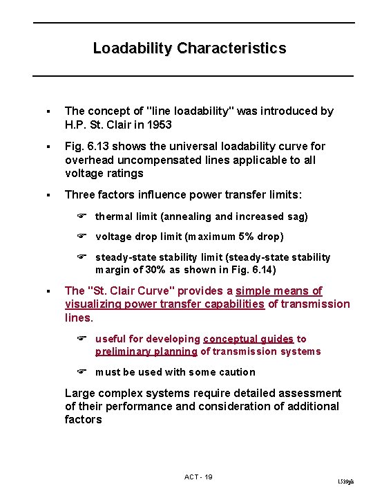 Loadability Characteristics § The concept of "line loadability" was introduced by H. P. St.