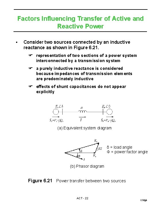 Factors Influencing Transfer of Active and Reactive Power § Consider two sources connected by