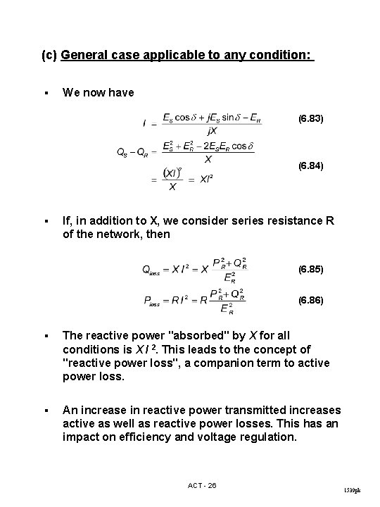 (c) General case applicable to any condition: § We now have (6. 83) (6.