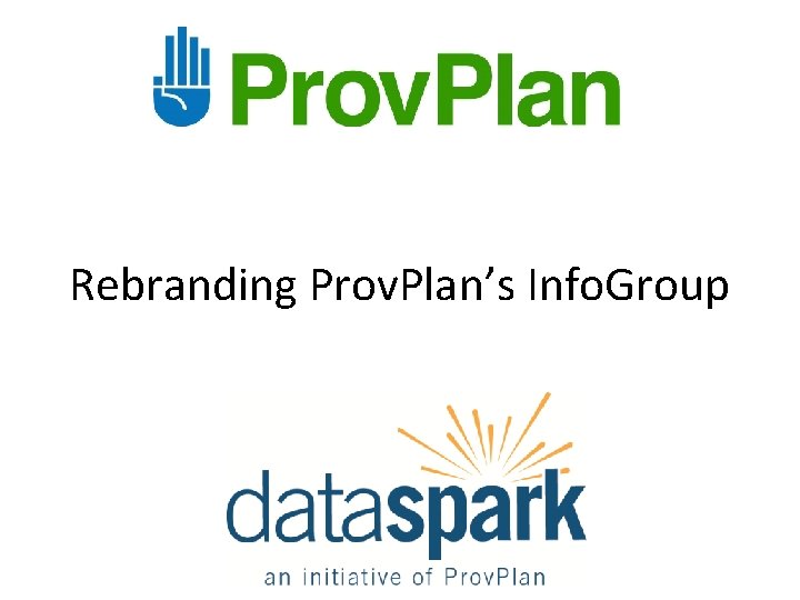 Rebranding Prov. Plan’s Info. Group 