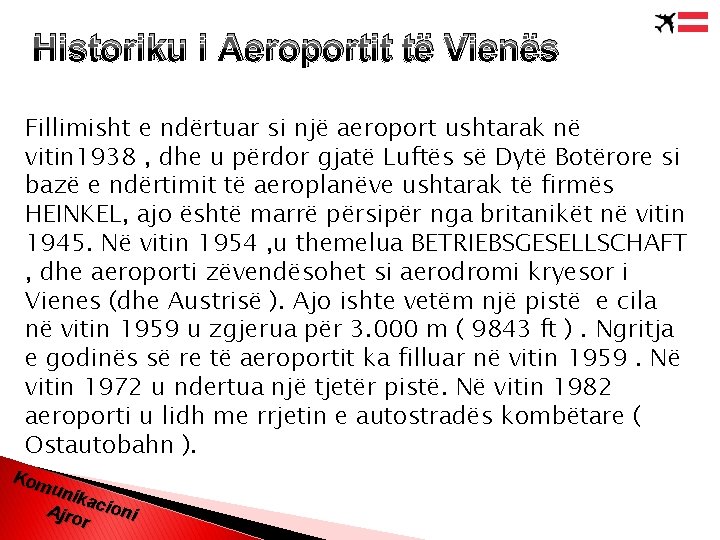 Historiku i Aeroportit të Vienës Fillimisht e ndërtuar si një aeroport ushtarak në vitin