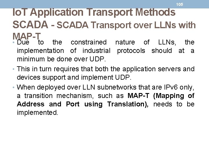 105 Io. T Application Transport Methods SCADA - SCADA Transport over LLNs with MAP-T