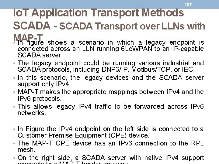 107 Io. T Application Transport Methods SCADA - SCADA Transport over LLNs with MAP-T