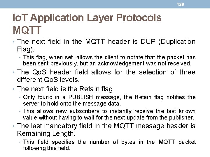 126 Io. T Application Layer Protocols MQTT • The next field in the MQTT 126 Io. T Application Layer Protocols MQTT • The next field in the MQTT
