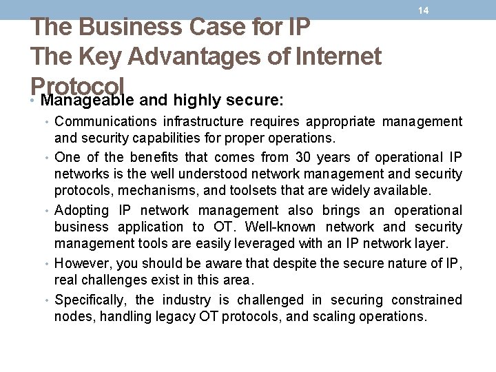 The Business Case for IP The Key Advantages of Internet Protocol • Manageable and
