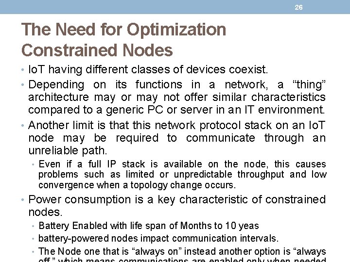26 The Need for Optimization Constrained Nodes • Io. T having different classes of