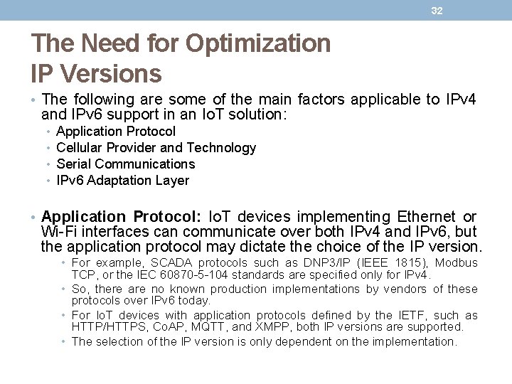 32 The Need for Optimization IP Versions • The following are some of the