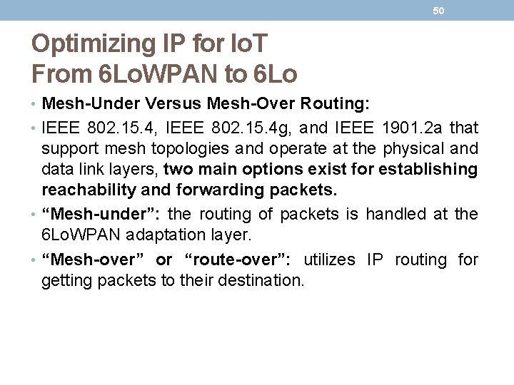 50 Optimizing IP for Io. T From 6 Lo. WPAN to 6 Lo •