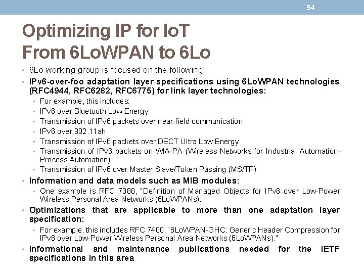 54 Optimizing IP for Io. T From 6 Lo. WPAN to 6 Lo •