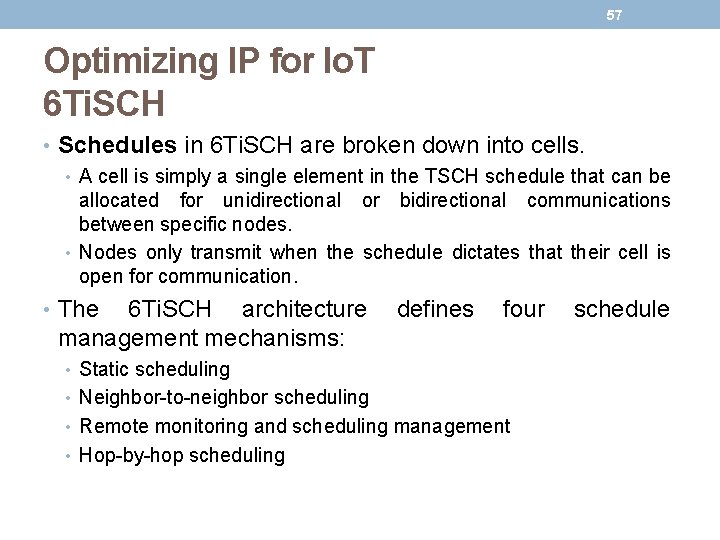 57 Optimizing IP for Io. T 6 Ti. SCH • Schedules in 6 Ti.