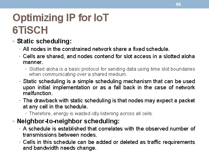 58 Optimizing IP for Io. T 6 Ti. SCH • Static scheduling: • All