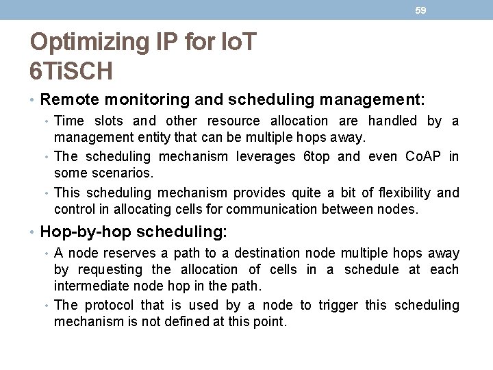 59 Optimizing IP for Io. T 6 Ti. SCH • Remote monitoring and scheduling