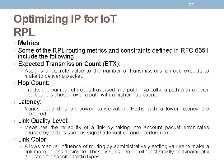 72 Optimizing IP for Io. T RPL • Metrics • Some of the RPL 72 Optimizing IP for Io. T RPL • Metrics • Some of the RPL