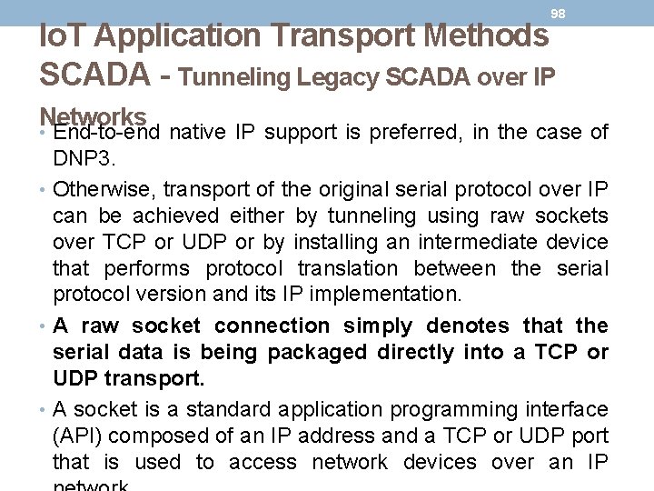 98 Io. T Application Transport Methods SCADA - Tunneling Legacy SCADA over IP Networks