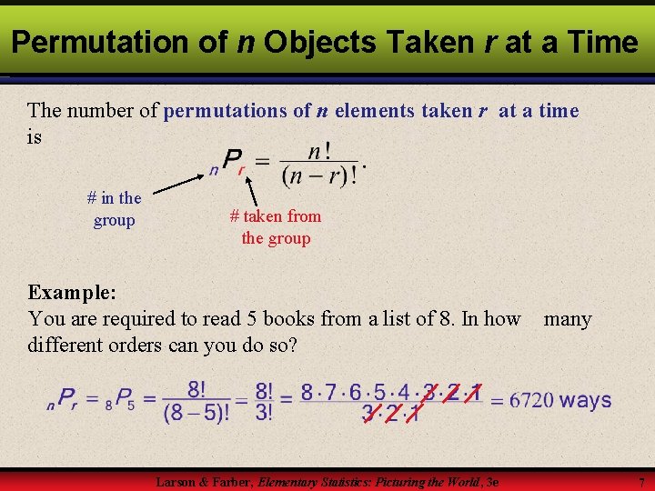 Permutation of n Objects Taken r at a Time The number of permutations of