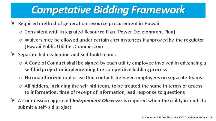 Competative Bidding Framework Ø Required method of generation resource procurement in Hawaii o Consistent