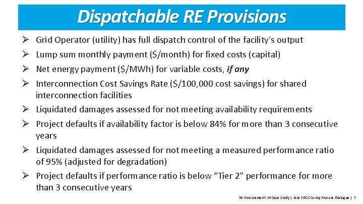 Dispatchable RE Provisions Ø Ø Grid Operator (utility) has full dispatch control of the