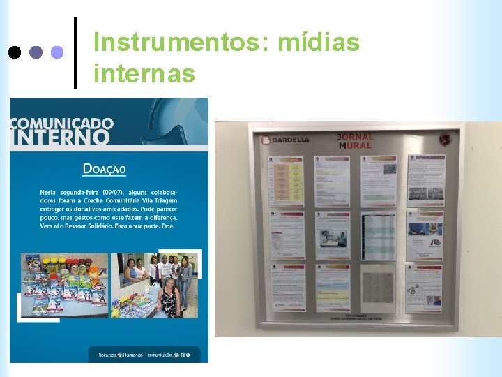 Instrumentos: mídias internas 