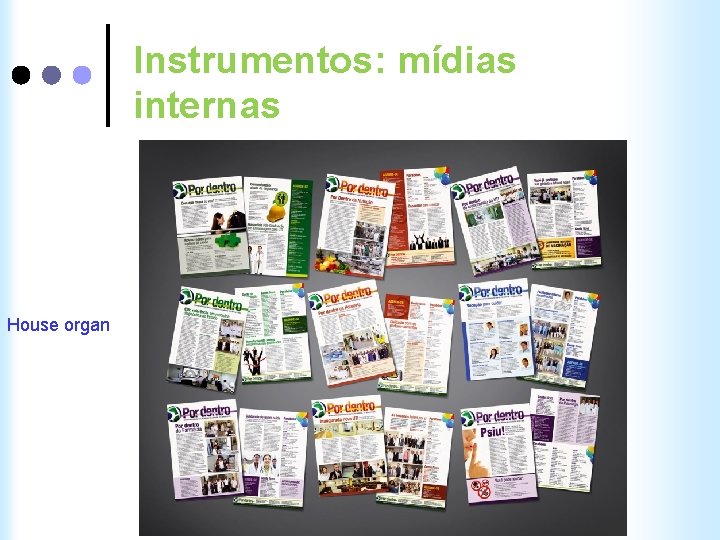 Instrumentos: mídias internas House organ 