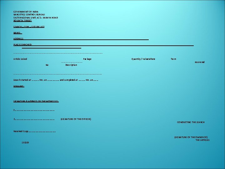 GOVERNMENT OF INDIA NARCOTICS CONTROL BUREAU EASTERN ZONAL UNIT, 4/2 – KARAYA ROAD KOLKATA: