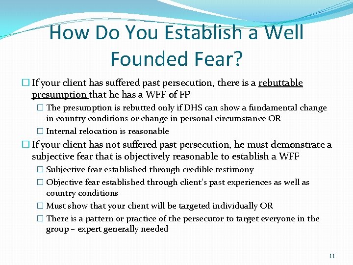 How Do You Establish a Well Founded Fear? � If your client has suffered How Do You Establish a Well Founded Fear? � If your client has suffered