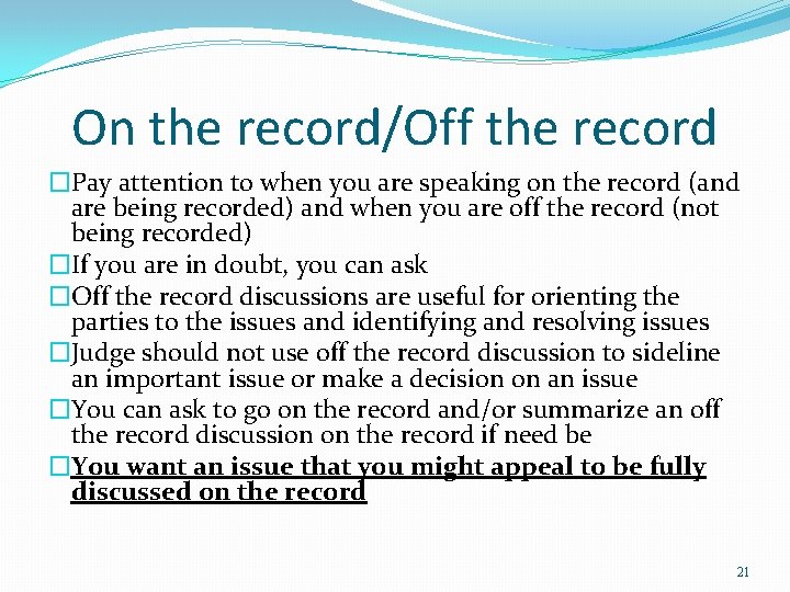 On the record/Off the record �Pay attention to when you are speaking on the On the record/Off the record �Pay attention to when you are speaking on the