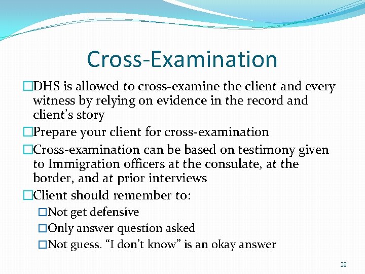 Cross-Examination �DHS is allowed to cross-examine the client and every witness by relying on Cross-Examination �DHS is allowed to cross-examine the client and every witness by relying on