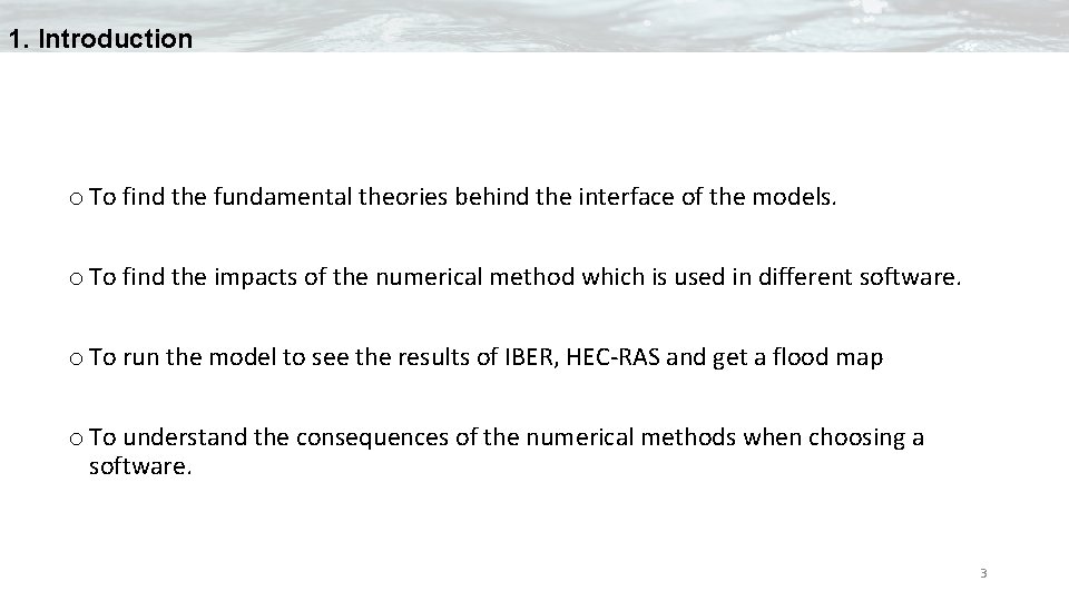 1. Introduction o To find the fundamental theories behind the interface of the models.