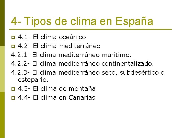 4 - Tipos de clima en España 4. 1 - El clima oceánico p