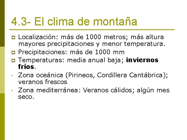 4. 3 - El clima de montaña p p p - Localización: más de