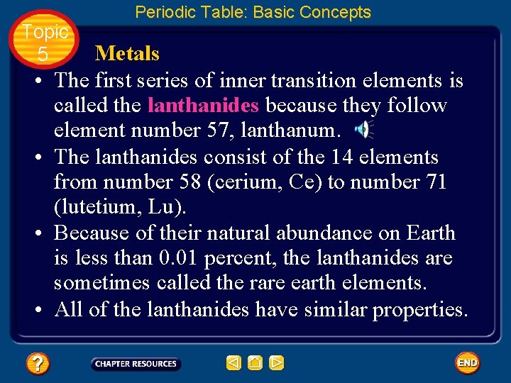 Topic 5 • • Periodic Table: Basic Concepts Metals The first series of inner