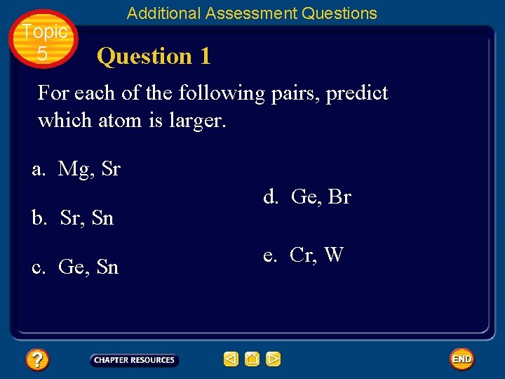 Topic 5 Additional Assessment Questions Question 1 For each of the following pairs, predict