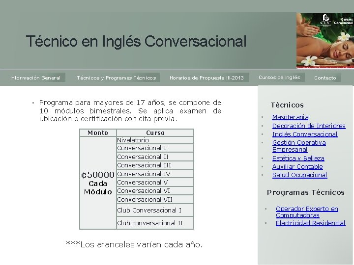 Técnico en Inglés Conversacional Información General Técnicos y Programas Técnicos Horarios de Propuesta III-2013
