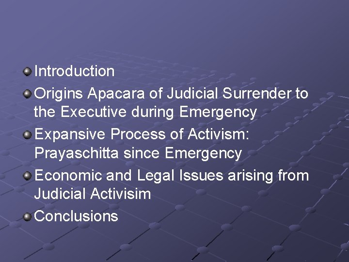 Introduction Origins Apacara of Judicial Surrender to the Executive during Emergency Expansive Process of