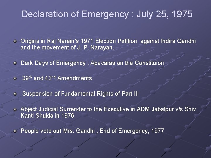 Declaration of Emergency : July 25, 1975 Origins in Raj Narain’s 1971 Election Petition