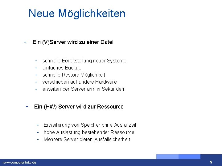 Neue Möglichkeiten - Ein (V)Server wird zu einer Datei - schnelle Bereitstellung neuer Systeme