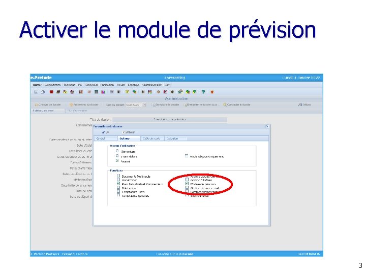 Activer le module de prévision 3 Activer le module de prévision 3
