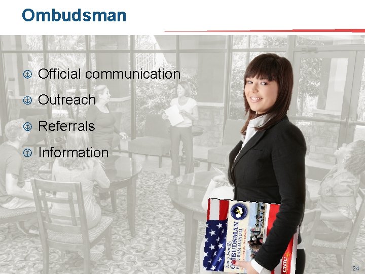 Ombudsman Official communication Outreach Referrals Information 24 