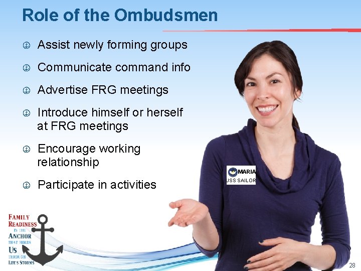 Role of the Ombudsmen Assist newly forming groups Communicate command info Advertise FRG meetings