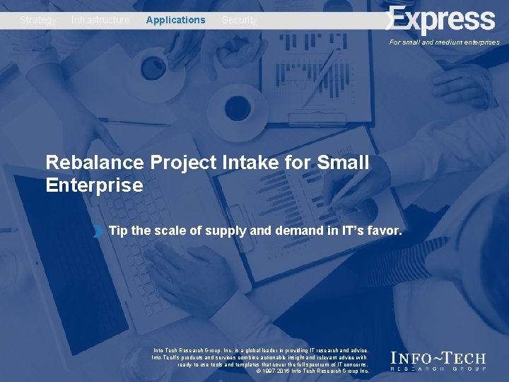 Strategy Infrastructure Applications Security For small and medium enterprises Rebalance Project Intake for Small