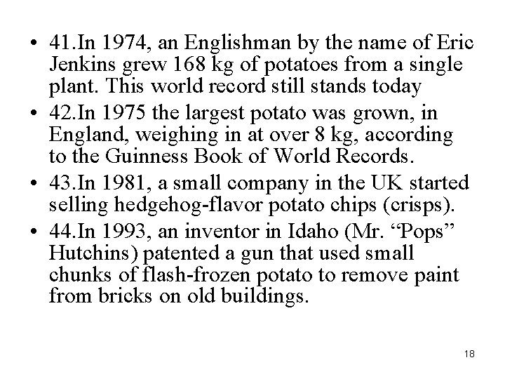  • 41. In 1974, an Englishman by the name of Eric Jenkins grew