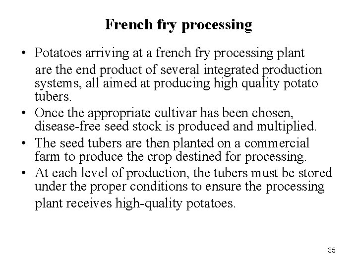 French fry processing • Potatoes arriving at a french fry processing plant are the