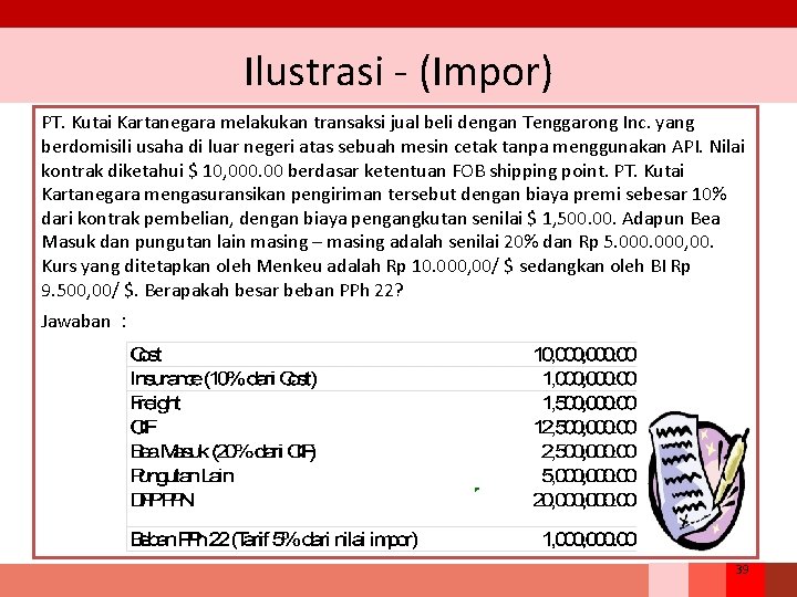 Ilustrasi - (Impor) PT. Kutai Kartanegara melakukan transaksi jual beli dengan Tenggarong Inc. yang