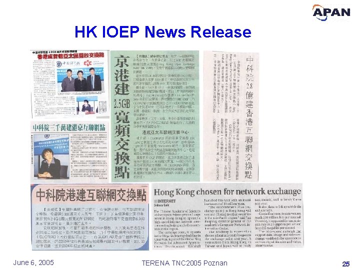 HK IOEP News Release June 6, 2005 TERENA TNC 2005 Poznan 25 